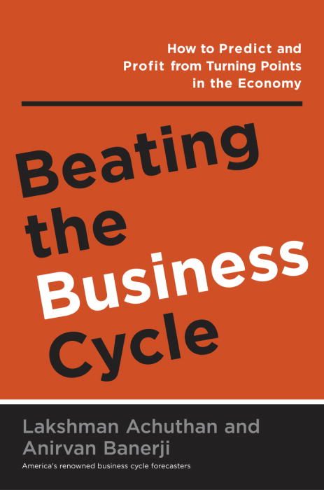 Title details for Beating the Business Cycle by Lakshman Achuthan - Available
